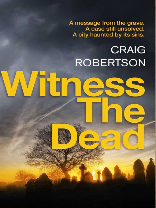 Title details for Witness the Dead by Craig Robertson - Available